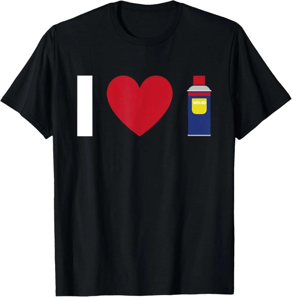WD 40 I Love Funny Meme T-Shirt 4XL