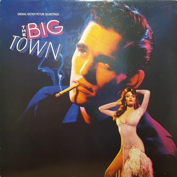 

LP Record VARIOUS The Big Town Original Motion Pictu 7817691 Atlantic 1987 Canada Soundtracks Musicals Used