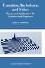 Kniha Transition, Turbulence, and Noise : Theory and Applications for Scientists and Engineers : 282