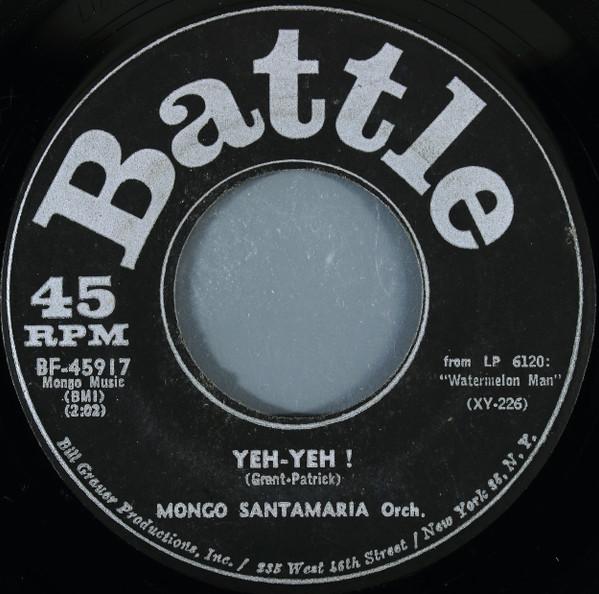 

7inch Record MONGO SANTAMARIA ORCH. - Yeh-yeh! / Get The Money BF45917 BATTLE 1963 US Jazz Used