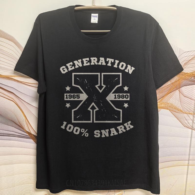 Comfort For Him Summer Tshirt Generation X 1965 1980 Snark Short Sleeve Printed ONeck Unisex Top Tees Cotton Top Tees