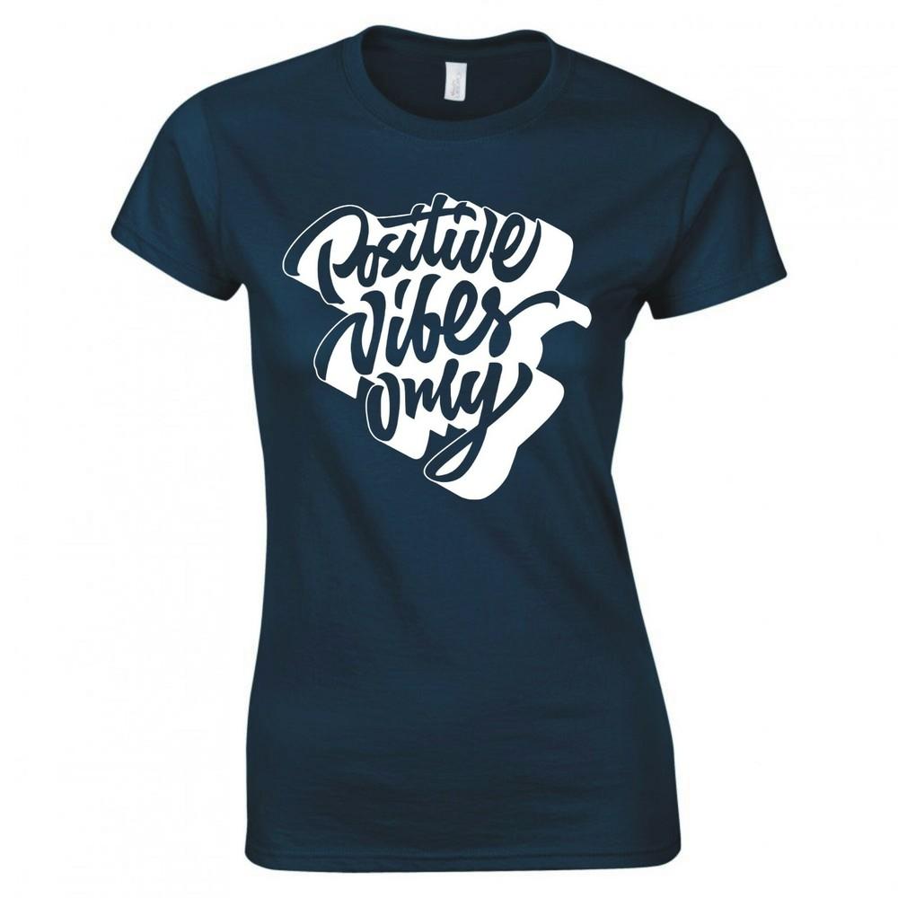 Funny Positive Vibes Only Skinny Fit Tshirt
