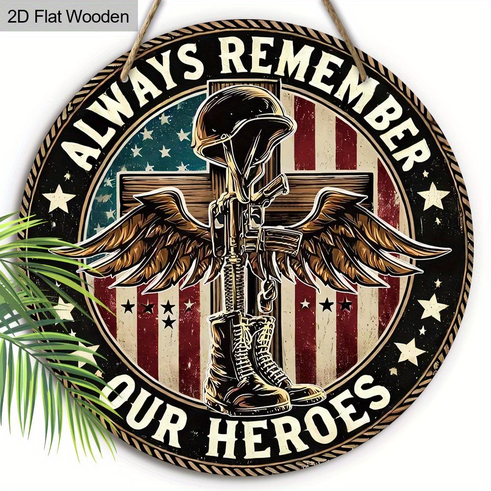 2D Flat, 1PC Memorial Day Wooden Hanging Sign Decorative Sign and Plaque, “Always Remember, Our Heroes”, Rustic Wings Flag Design Wall Art Sign