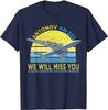 We Will Miss You Antonov AN225 Mriya Airlift Cargo Plane TShirt 100 Cotton ONeck Short Sleeve Casual Unisexs Tshirt Size S3XL
