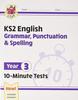 The KS2 Year 3 English 10-Minute Tests: Grammar, Punctuation & Spelling Book