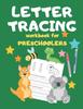 Kniha Letter Tracing Workbook for Preschoolers : Writing Skills for Preschoolers and Toddlers