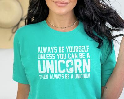Unicorn T-Shirt – Always Be Yourself, Ring Spun Cotton