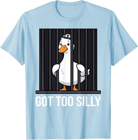 Got To Silly Pun Funny Animal Punny Jail Meme Goose TShirt Y2k Cute Goose Clothes Novelty Gift Short Sleeve Saying Tee Humorous