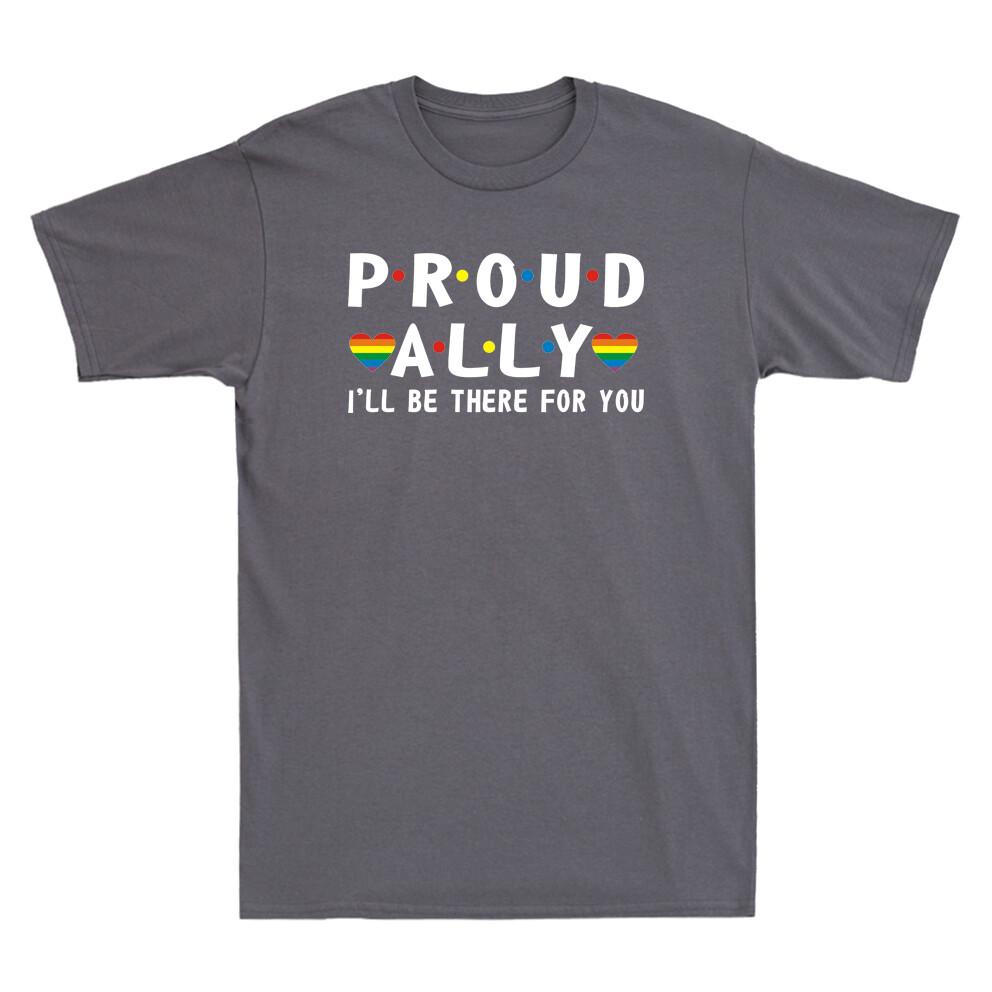 Proud Ally Ill Be There For You Love Heart Lgbtq Rainbow Novelty Unisexs Tshirt