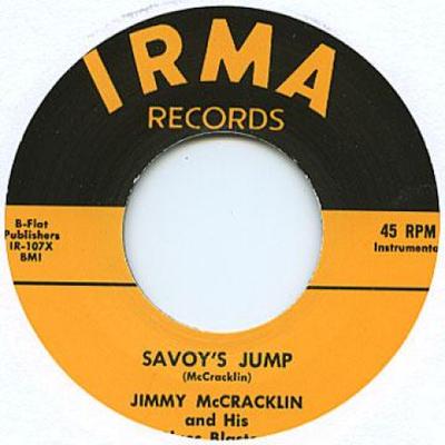 7inch Record JIMMY MCCRACKLIN, BLUES BLASTERS - Savoy's Jump / I'm The One IRMA107 IRMA Records UK Rock