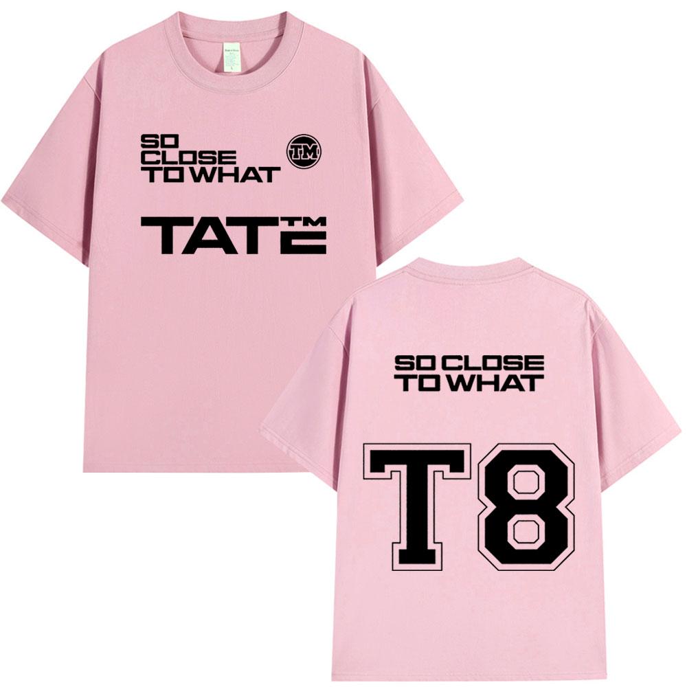 Tate McRae So Close To What T8 2025 Album T-shirt Men Women Clothes Cotton Short Sleeve T-shirts Summer Tee Shirt Tops Fans Gift