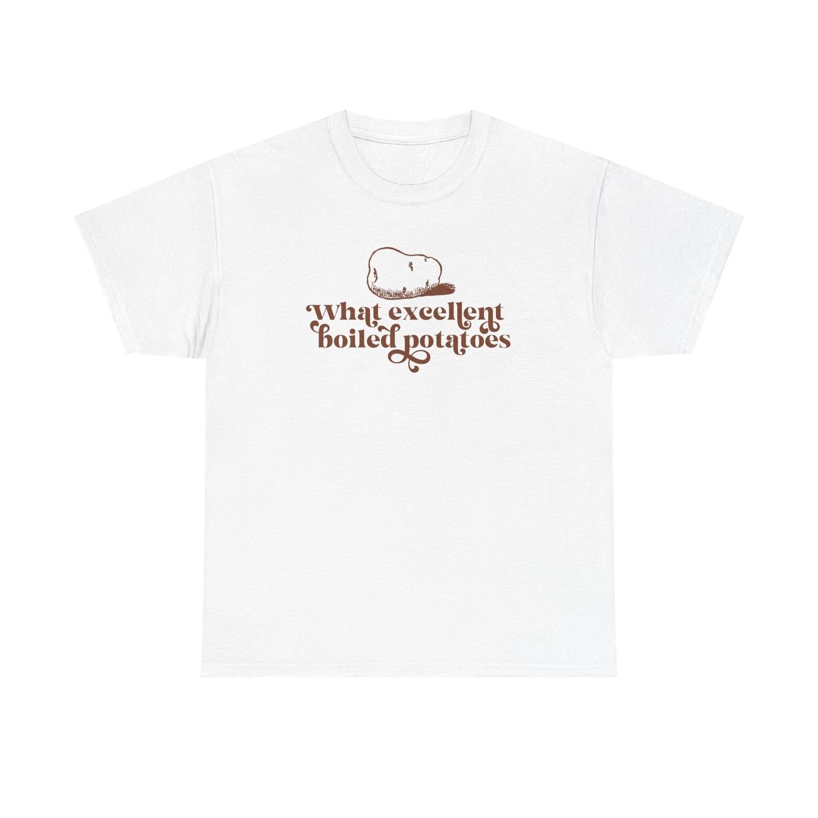 What Excellent Boiled Potatoes Tee Funny Jane Austen Pride and Prejudice Shirt 2XL