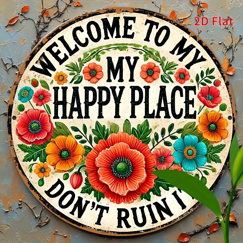 Vintage "Welcome To My Happy Place" Floral Aluminum Sign