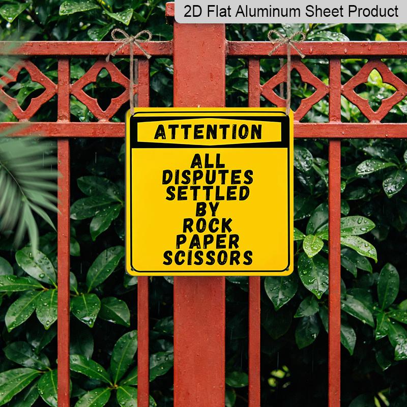 2D Flat 1pc Funny Yellow Warning Metal Aluminum Hanging Plaque, "Attention All Disputes Settled By Rock Paper Scissors" Sign, Aluminum Sign for