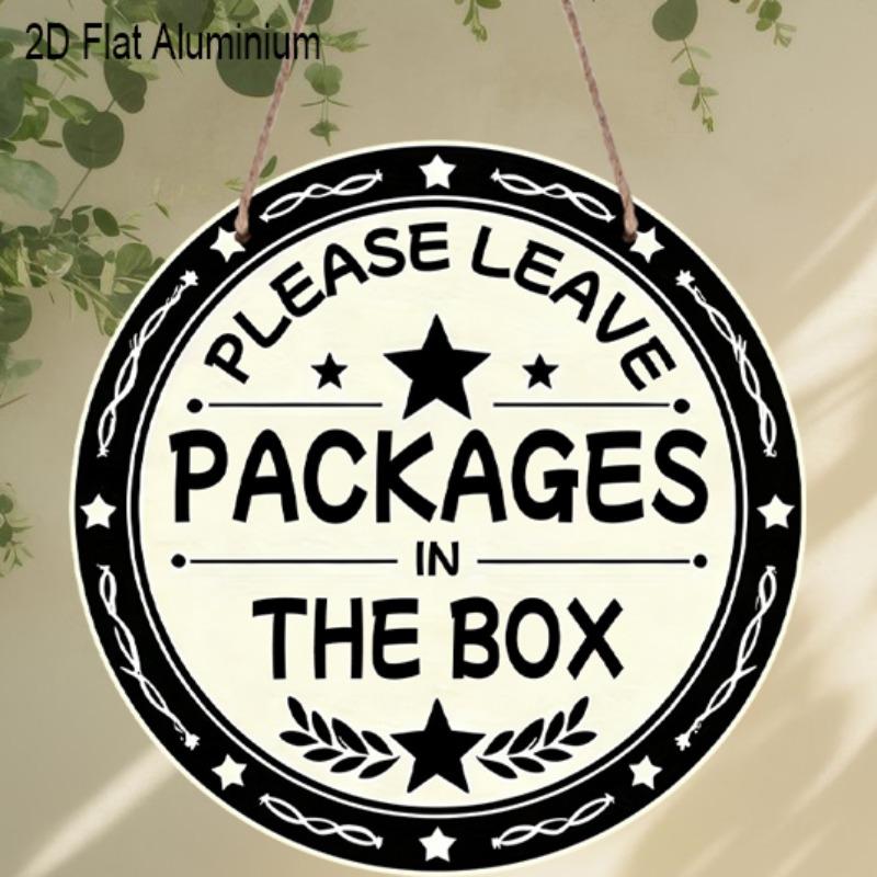 

2D Flat 1pc Aluminum Outdoor Sign Decorative Plaque, Please Leave Packages in The Box Lettering Sign, Front Door Porch Mailbox Decor, Outdoor Home 7.87×7.87inch