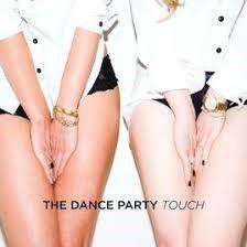 

CD DANCE PARTY - Touch 2524758 Hell Ya! Record 2010 US Rock Used