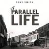 A Parallel Life by Tony Smith Paperback Book 9781035874095