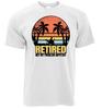 Retirement T Shirt - Funny Retired Gift