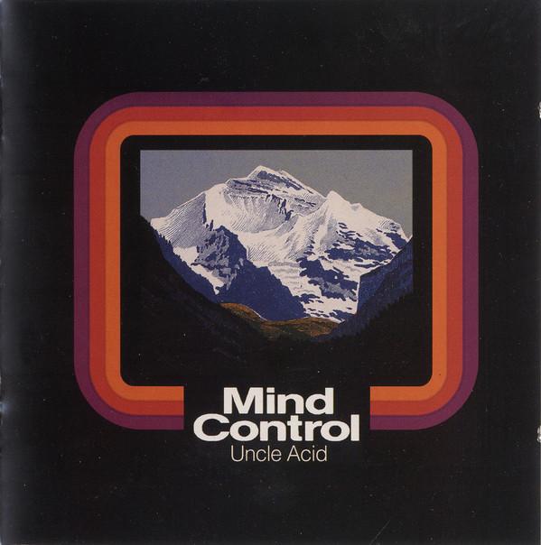 CD UNCLE ACID THE DEADBEATS Mind Control RISECD158 RISE ABOVE 2013 Великобритания Рок