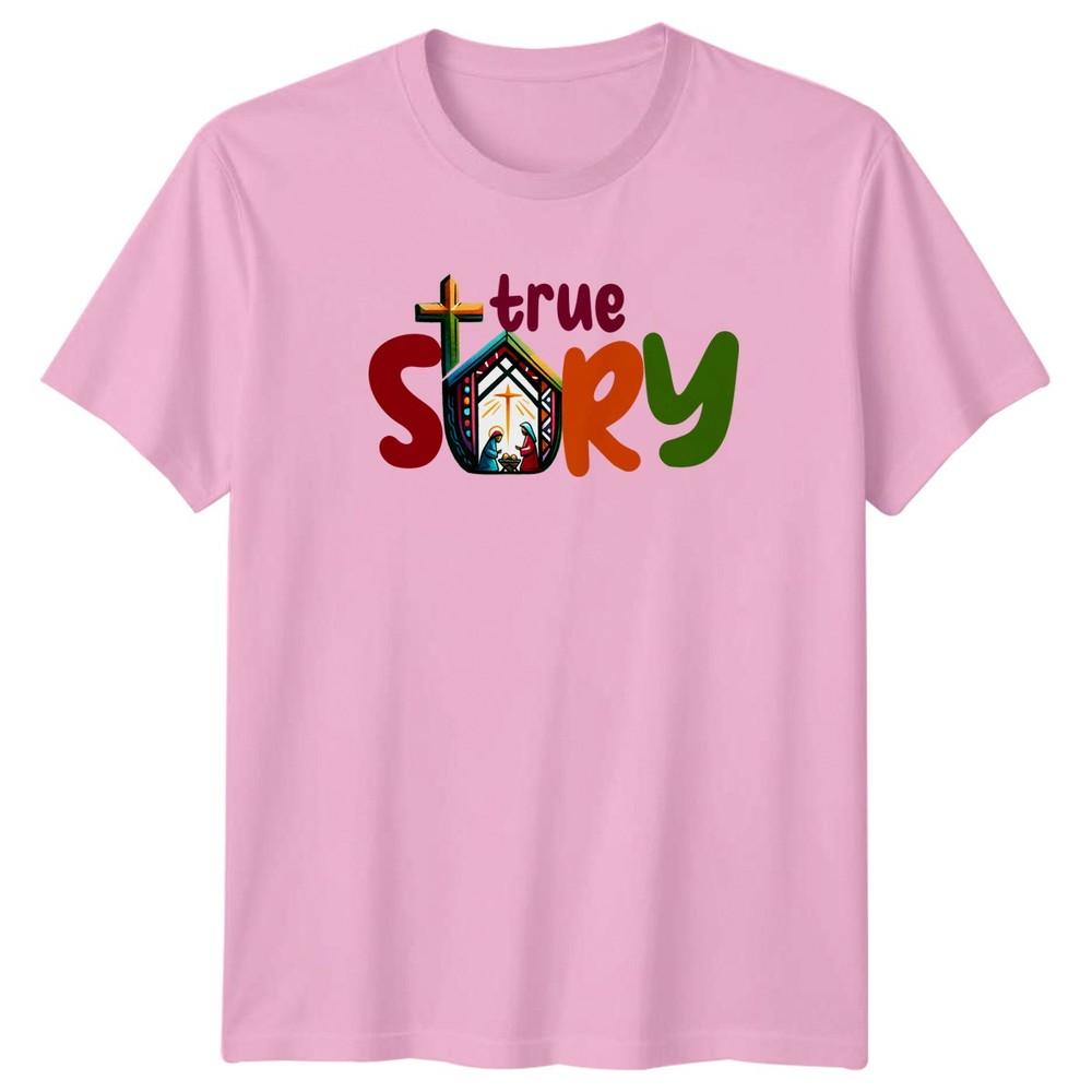 True Story TShirt Nativity Christian Christmas Gift For Him And Her