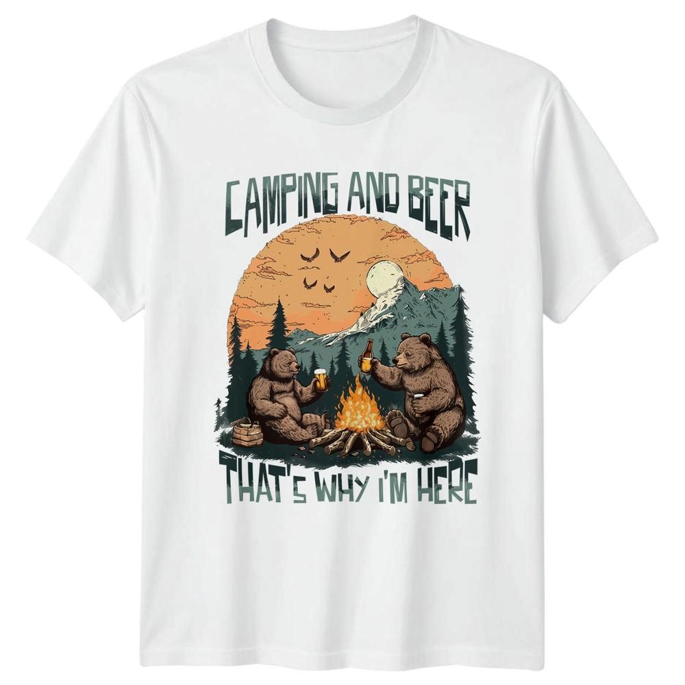 Camping And Beer Thats Why TShirt Bear Drinking Forest Camping S