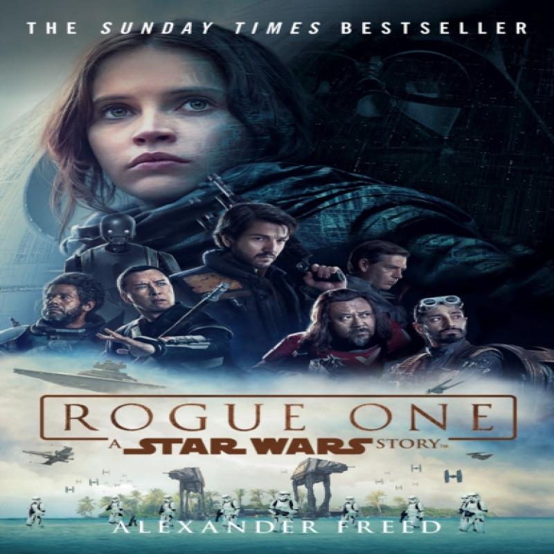 Rogue One A Star Wars Story by Alexander Freed Paperback Book 9781784752927