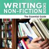 The Writing Non-Fiction Books : The Essential Guide Book