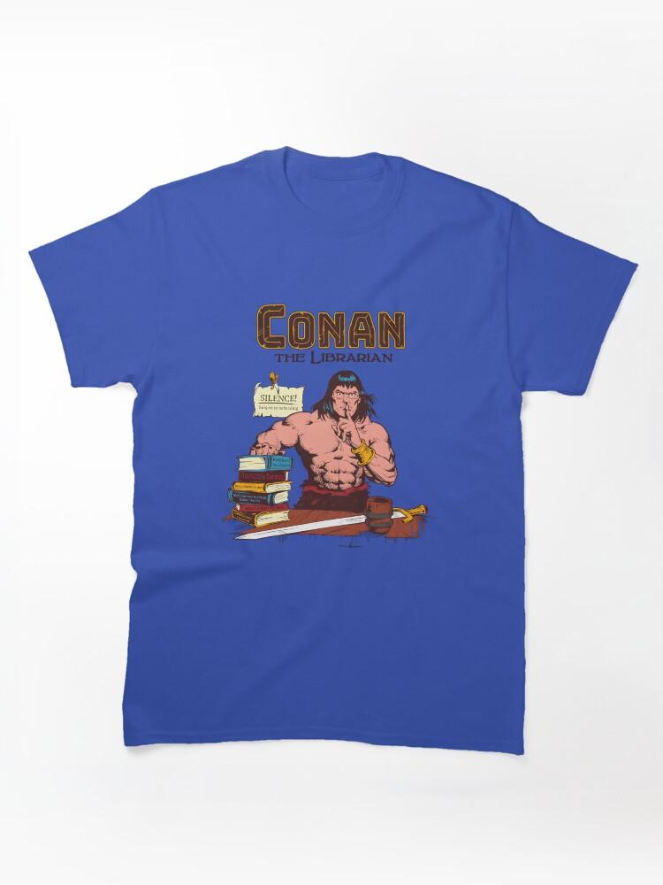 Conan the Barbarian Conan The Barbarian Meme Classic Unisex T-Shirt