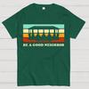 Be a Good Neighbor 100% Cotton Summer Casual Cool Loose T-Shirt