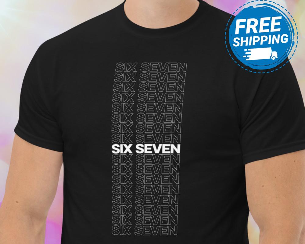 

Funny Six Seven Shirt Funny Tiktok Meme Shirt 67 Basketball 6#039;7#034; Gamer Shirt Unisex T-Shirt XL
