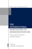 The The International Dimensions of Democratization : Europe and the Americas Book