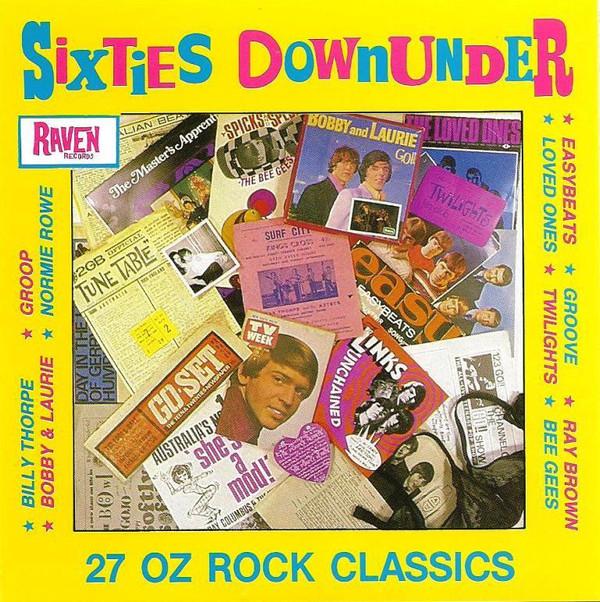 

CD SIXTIES DOWNUNDER - 60 s Downunder, Vol. 1 RVCD01 Raven Records 1988 Non Japan Rock Used