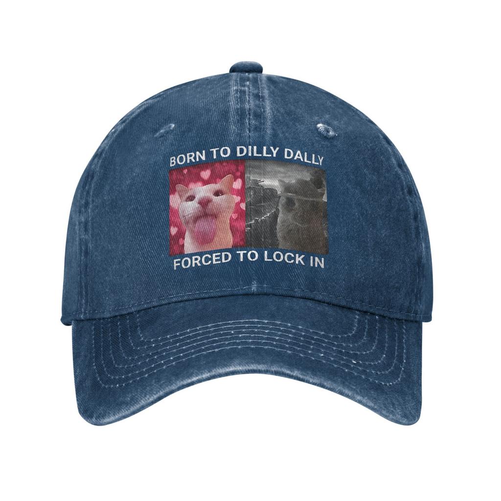 Funny Born To Dilly Dally Cat Meme Washed Baseball Cap  Design Print Sun Trucker Hat Summer Unisex Men Tennis Skate Baseball Cap