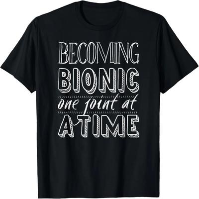 Bionisch werden - Knie- oder Hüftgelenkchirurgie Spaß T-Shirt