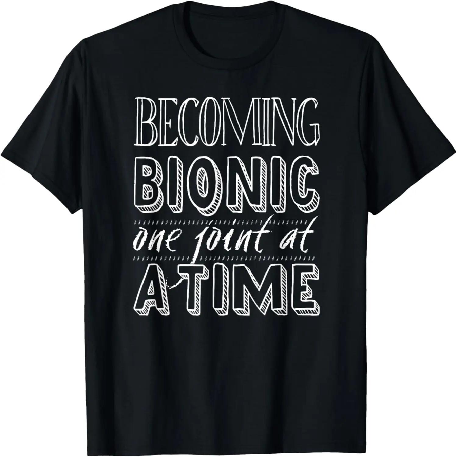 

Becoming Bionic - Knee or Hip Joint Surgery Fun T-Shirt XXXXXL чорний