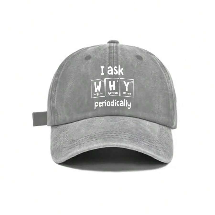 Washed Gray Baseball Cap With Science I Ask WHY Periodically Print Casual Adjustable Dad Hat For Adults