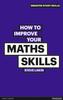 The How To Improve Your Maths Skills Book
