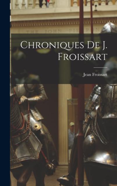 Bok Chroniques De J. Froissart