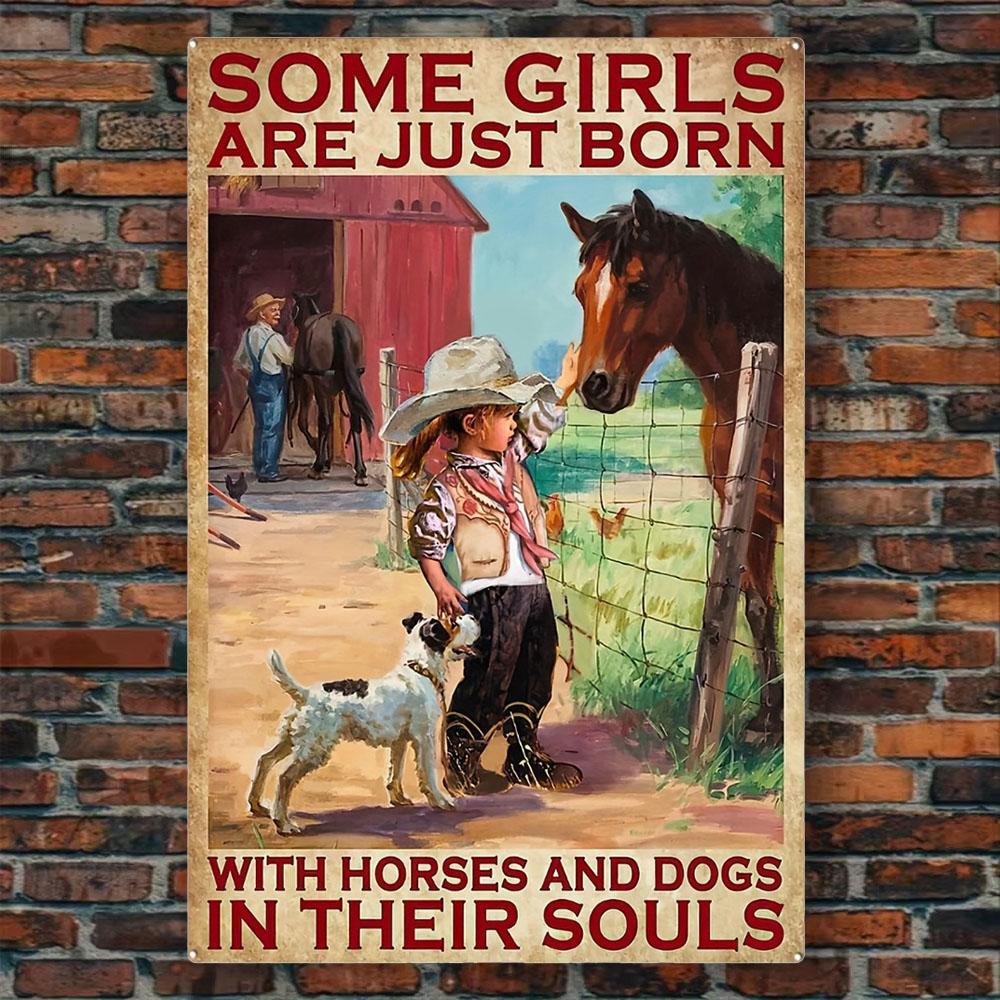 Retro Metal Tin Sign - 'Some Girls Are Born with Horses & Dogs In Their Souls' - Perfect for Garden, Farmhouse,  Bathroom Decor