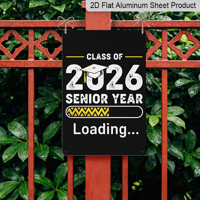 2D Flat, 1pc "Class of 2026 Senior Year Loading" Aluminium Sign - 8"x12" Yellow & Black Progress Bar Graduation Decor, Perfect for 2026 Senior Gifts