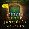 Other Peoples Secrets by Louise Candlish Paperback Book 9780751543544