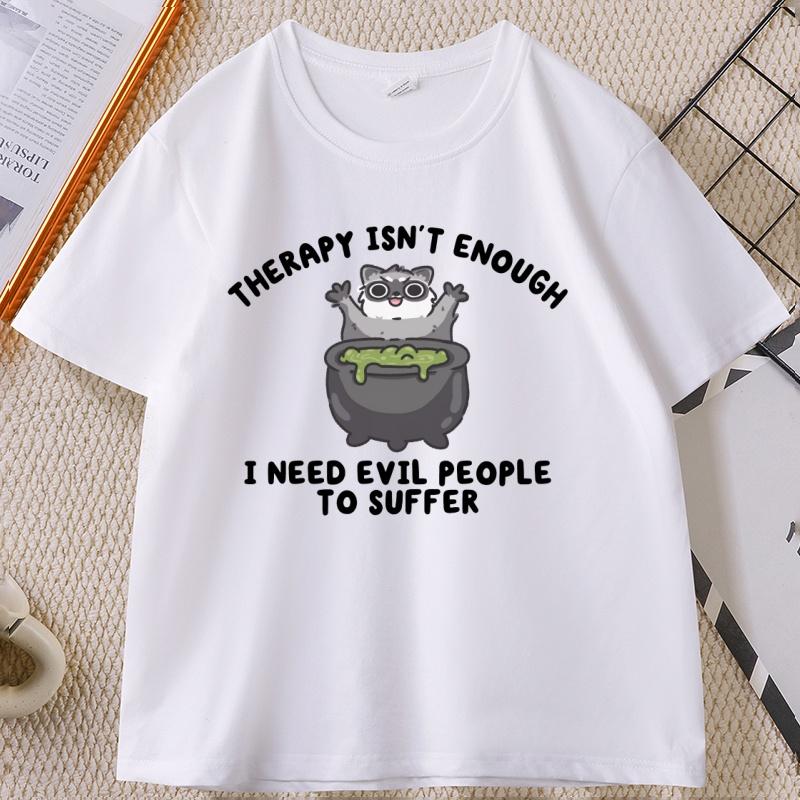 

Need Evil People To Suffer T-Shirt Funny Raccoon Meme Graphic Tee High Quality Short Sleeve Printed Tshirt Unisex Streetwear 4XL