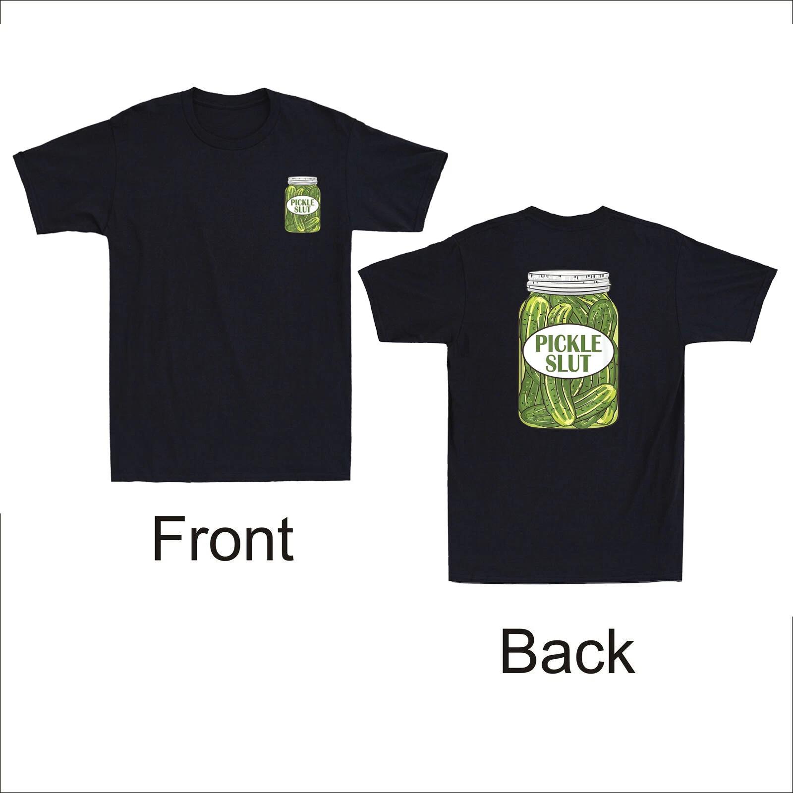Pickle Slut Who Loves Pickles Funny Pickle Meme Retro Men s Short Sleeve T-Shirt XXXL