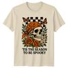 Tis The Season To Be Unisexs TShirt Floral Skull Halloween Gift For Her