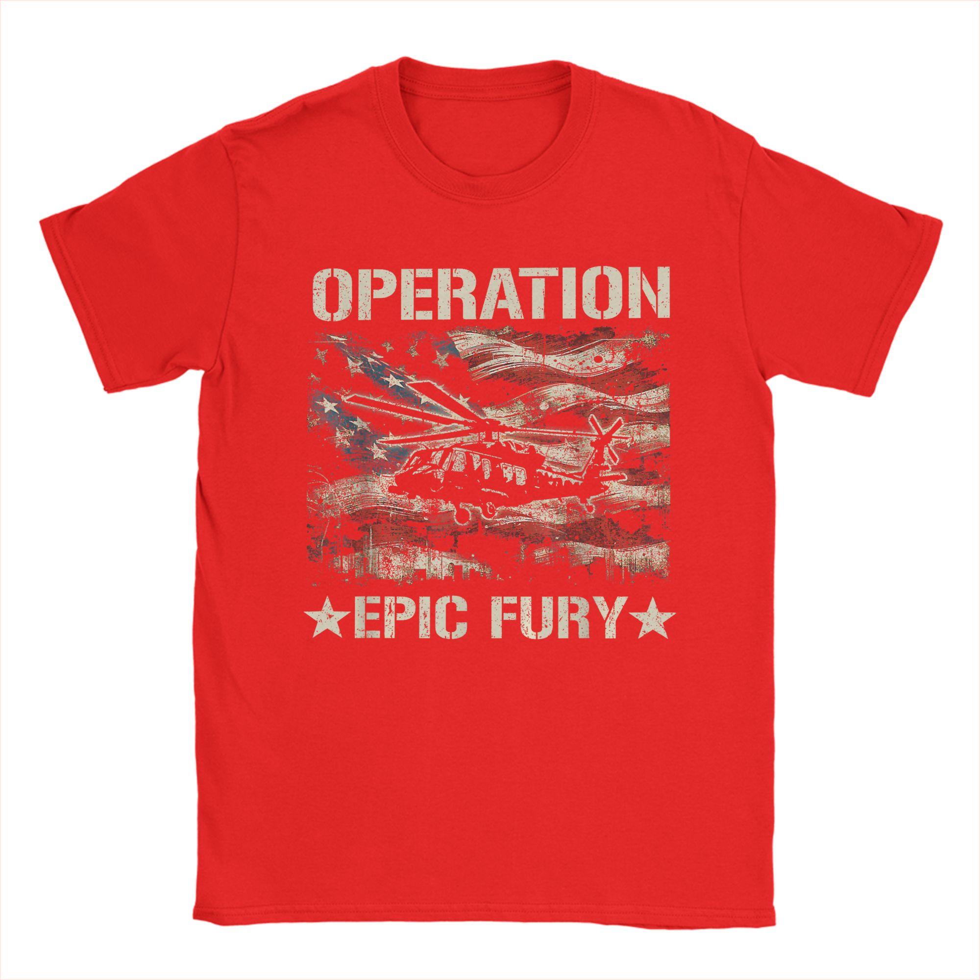 Unisexs TShirt Operation Epic Fury  Funny Cotton Tees Short Sleeve  T Shirt O Neck Clothing Plus Size S