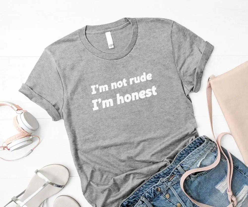 Women T Shirt I'm Not Rude I'm Honest Letter Print Tshirt Women Short Sleeve O Neck Loose T-shirt Ladies Causal Tee Shirt
