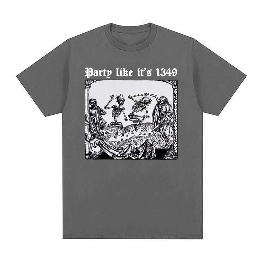 

Футболки Party Like It s 1349 Black Death, забавная футболка с рисунком Danse Macabre Memento Mori, мужская и женская уличная футболка в стиле Харадзюку