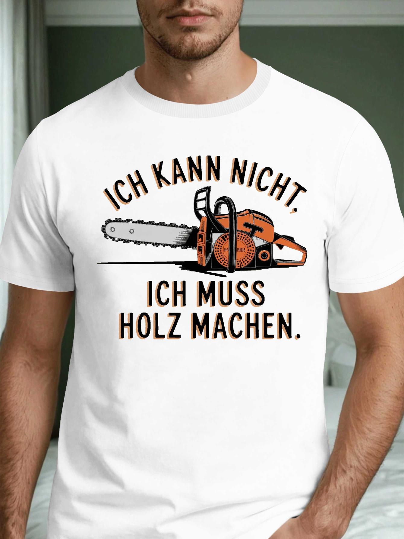 Men s Funny German Phrase T-Shirt with Chainsaw Design& German Text-Casual Round Neck Tee Woodworking Lovers S