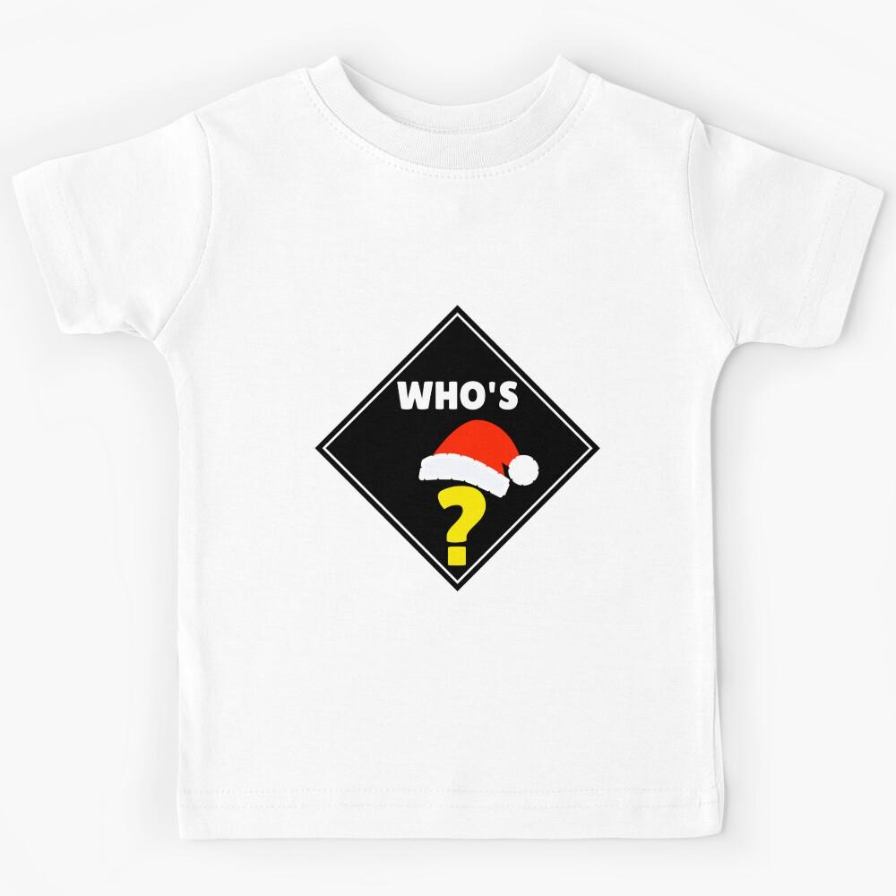 Who s santa clause? Kids T-Shirt 100