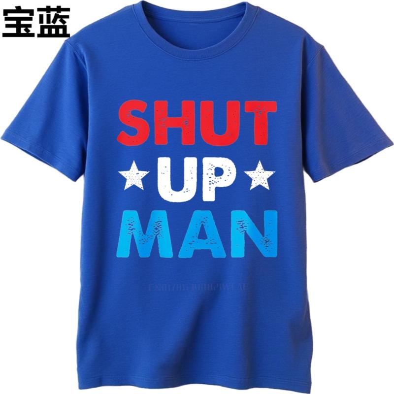 Men cotton tshirt Oversized summer For man tshirt Shut Up Man Short Sleeve Relaxed Fit Oneck Teeshirt Brand t shirt for man